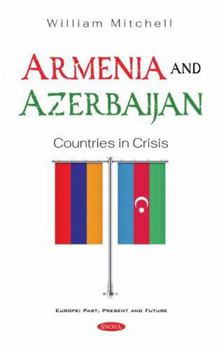 Hardcover Armenia and Azerbaijan: Countries in Crisis Book