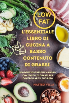 Paperback L'Essenziale Libro Di Cucina a Basso Contenuto Di Grassi [Italian] Book