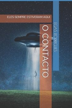 O Contacto: Eles Sempre Estiveram Aqui
