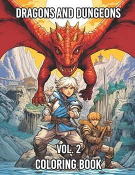 Dragons and Dungeons Coloring Book: Vol. 2 - Unique Dungeons and Dragons Coloring Book. 51 Enchanting Dragons and Mythical Creatures to Color. (Dragons and Dungeons Coloring Books)