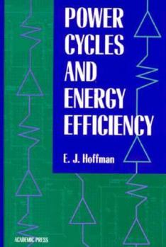 Hardcover Power Cycles and Energy Efficiency: The Enhancement of Efficiency Book