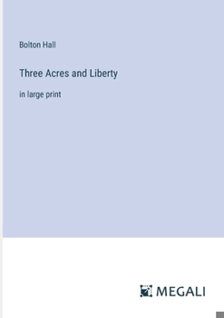 Paperback Three Acres and Liberty: in large print Book