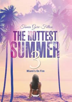 Paperback The Hottest Summer 3: Miami's On Fire Book