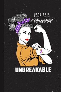Paperback Psoriasis Warrior Unbreakable: Psoriasis Awareness Gifts Blank Lined Notebook Support Present For Men Women Orange/Orchid Ribbon Awareness Month / Da Book
