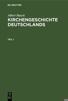 Hardcover Albert Hauck: Kirchengeschichte Deutschlands. Teil 1 [German] Book