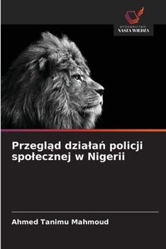 Przeglad dzialan policji spolecznej w Nigerii (Polish Edition)