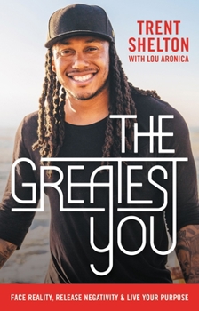 Hardcover The Greatest You: Face Reality, Release Negativity, and Live Your Purpose Book