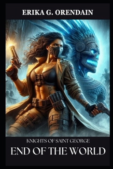 Knights of Saint George: End of the World (Nina Olmos Collection)