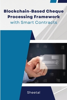 Paperback Blockchain-based Cheque Processing Framework with Smart Contracts Book