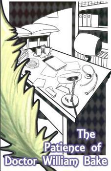 Paperback The Patience of Doctor William Bake Book