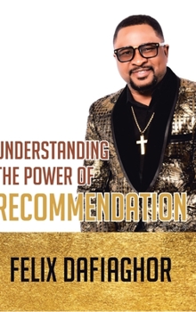 Hardcover Understanding the Power of Recommendation Book