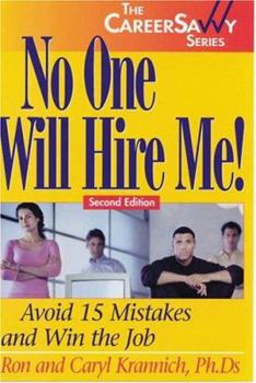 Paperback No One Will Hire Me!: Avoid 15 Mistakes and Win the Job Book