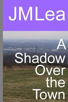 Paperback A Shadow Over the Town Book