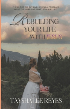 Paperback Rebuilding Your Life With Jesus Book