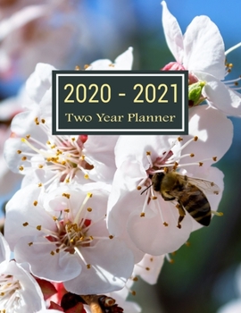 Paperback 2020-2021 Two Year Planner: Bee In The Garden Two Year Planner, Two Year Calendar 2020-2021, Daily Monthly Planner 2020 Size 8.5 x 11 Inch, 60 Mon Book