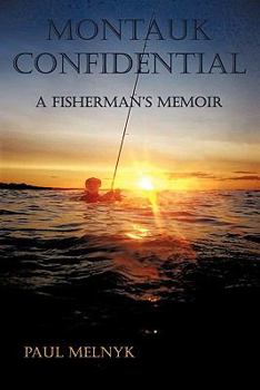 Paperback Montauk Confidential: A Fisherman's Memoir Book