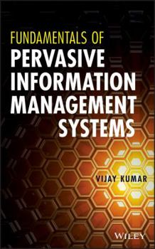 Hardcover Fundamentals of Pervasive Information Management Systems Book