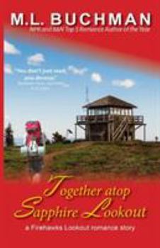 Together Atop Sapphire Lookout - Book #5 of the Firehawks Lookouts Stories