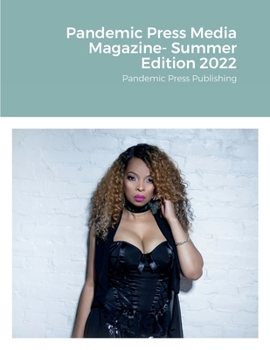 Paperback Pandemic Press Media Magazine- Summer Edition 2022: Pandemic Press Publishing Book