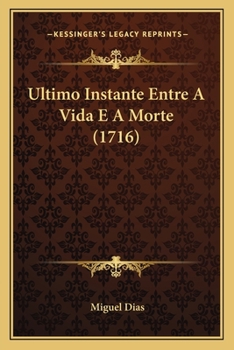 Paperback Ultimo Instante Entre A Vida E A Morte (1716) [Latin] Book