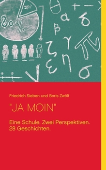 Paperback "Ja Moin": Eine Schule. Zwei Perspektiven. 28 Geschichten. [German] Book