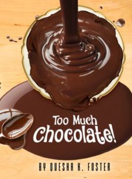 Paperback Too Much Chocolate! Book