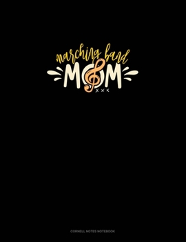 Paperback Marching Band Mom: Cornell Notes Notebook Book