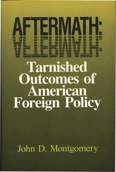 Paperback Aftermath: Tarnished Outcomes of American Foreign Policy Book