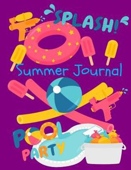Summer Journal: Summer Journal for Kids: Summer Journal with Prompts : Vacation and Summer Journal for Boys, Girls, Teens Tweens