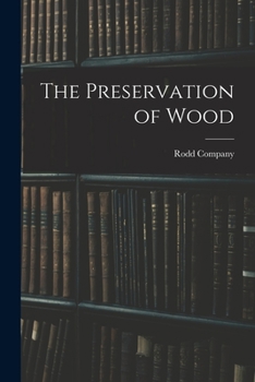 Paperback The Preservation of Wood Book