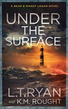 Paperback Under the Surface: A Bear and Mandy Logan Mystery (Bear & Mandy Logan) Book