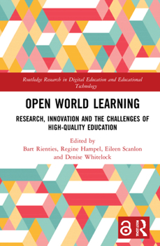 Hardcover Open World Learning: Research, Innovation and the Challenges of High-Quality Education Book