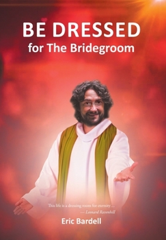 Hardcover Be Dressed: For the Bridegroom Book