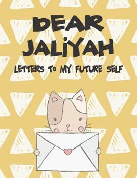 Paperback Dear Jaliyah, Letters to My Future Self: A Girl's Thoughts Book