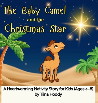 Hardcover The Baby Camel and the Christmas Star Book