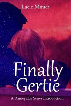 Paperback Finally Gertie: A Raineyville Series Introduction Book