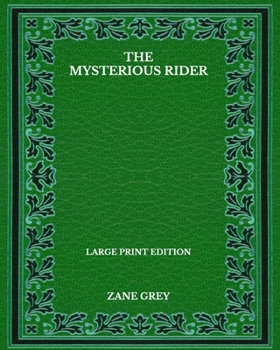 Paperback The Mysterious Rider - Large Print Edition Book