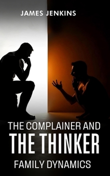 Hardcover The Complainer And The Thinker Book
