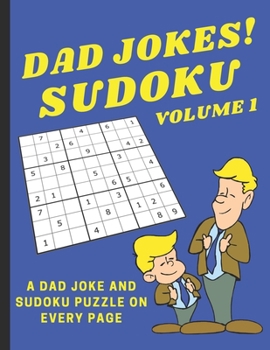 Paperback Dad Jokes! Sudoku: A Dad Joke And Sudoku Puzzle On Every Page [Large Print] Book