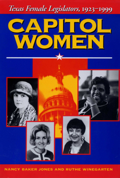 Paperback Capitol Women: Texas Female Legislators, 1923-1999 Book