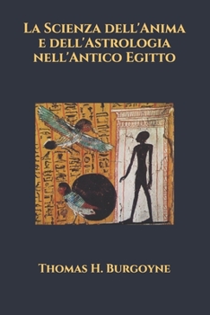 Paperback La Scienza dell'Anima e dell'Astrologia nell'Antico Egitto [Italian] Book