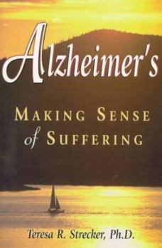 Paperback Alzeimer's: Making Sense of Suffering Book