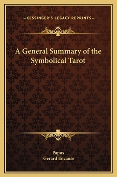 Hardcover A General Summary of the Symbolical Tarot Book