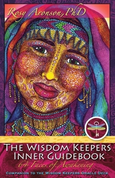 Paperback The Wisdom Keepers Inner Guidebook: 64 Faces of Awakening Book