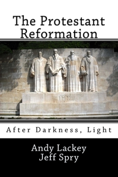 Paperback The Protestant Reformation: After Darkness, Light Book