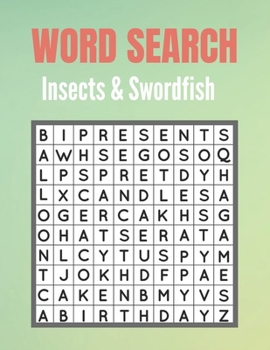 Paperback Word Search Insects & Swordfish: A Word Search Insects & Swordfish Word find Book for Everyone with a Huge Supply and Solutions of Puzzles Giant Puzzl Book