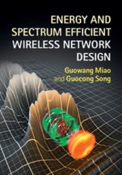 Hardcover Energy and Spectrum Efficient Wireless Network Design Book
