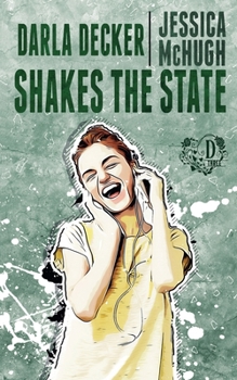 Darla Decker Shakes the State (Darla Decker Diaries)