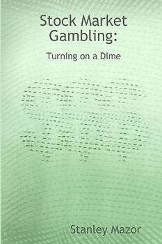 Paperback Stock Market Gambling: Turning on a Dime Book