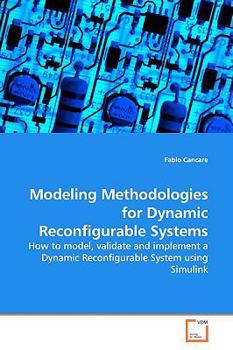Paperback Modeling Methodologies for Dynamic Reconfigurable Systems Book